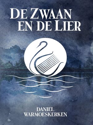 cover image of De Zwaan en de Lier